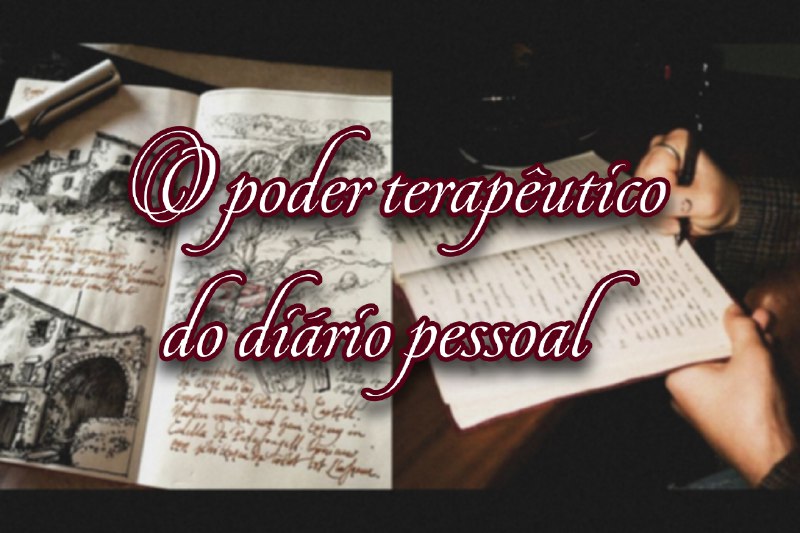 O poder terapêutico do diário pessoal